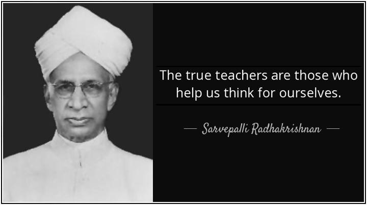 Former Indian president Sarvepalli Radhakrishnan's birthday is celebrated as Teachers' day